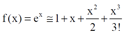 3
X
X
f(x) = e =1+ x+-
3!
+
