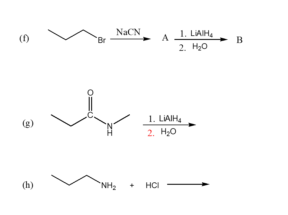 NaCN
1. LIAIH4
(f)
Br
A
В
2. Нао
.C.
1. LIAIHĄ
2. Н2о
(h)
`NH2
HCI
+
ZI

