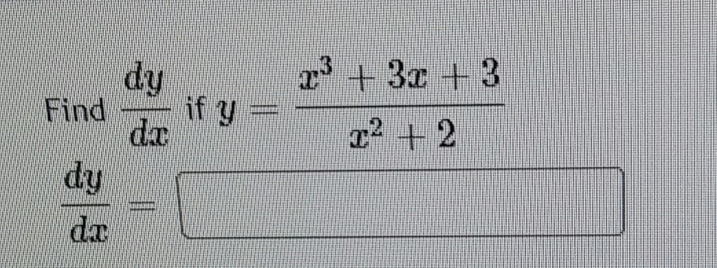 dy
r+ 3z +3
Find
if y =
2 + 2
da
dy
da
