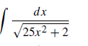 dx
V25x2 + 2
