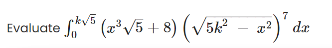 sov5 (2²V5 + 8) (V5k² – 2²)' dz
x2 ) dx
Evaluate
-
