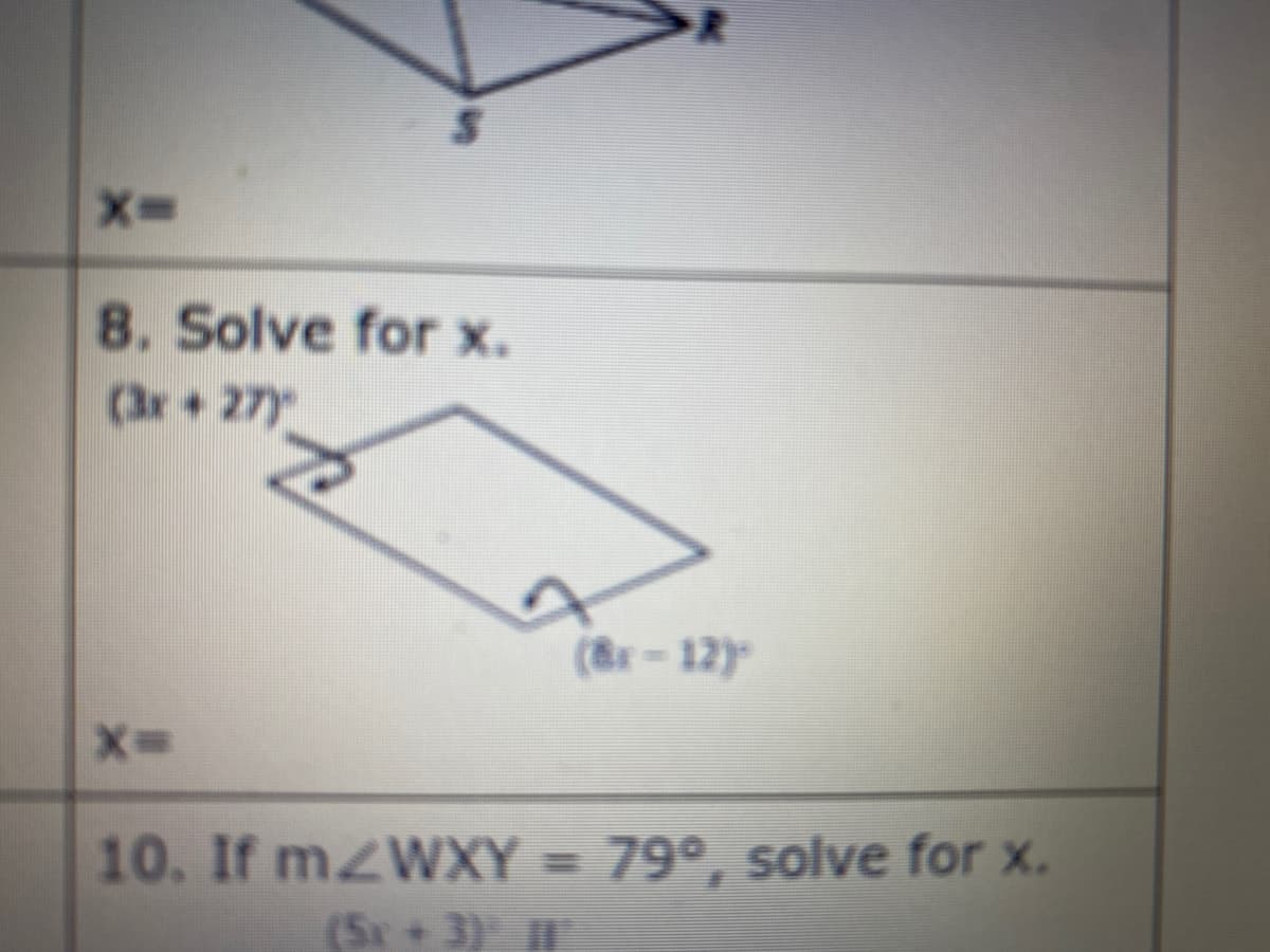 8. Solve for x.
(3r + 27)
(8x-12)*
10. If mzWXY = 79°, solve for x.
(Sx+3)
