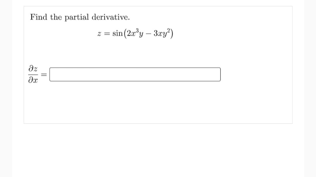 Find the partial derivative.
z = sin(2a*y – 3ry?)
dz
