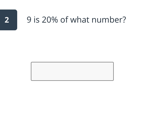 2
9 is 20% of what number?
