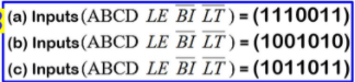 (a) Inputs (ABCD LE BI LT ) = (1110011)|
|(b) Inputs(ABCD LE BI LT ) = (1001010)|
(c) Inputs (ABCD LE BỊ LT ) = (1011011)|

