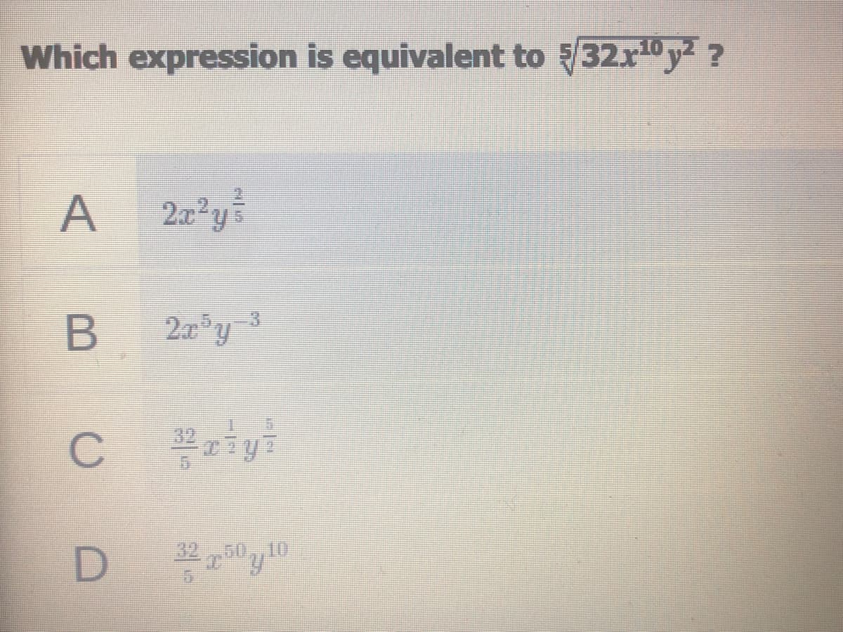 Which expression is equivalent to 32x"y ?
A
B
50
