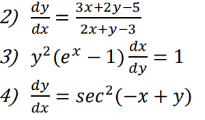 dy
Зx+2у-5
2)
dx
2х+у-3
dx
31
dy
3) у? (е* — 1):
sec²(-x+ y)
dy
4)
dx
