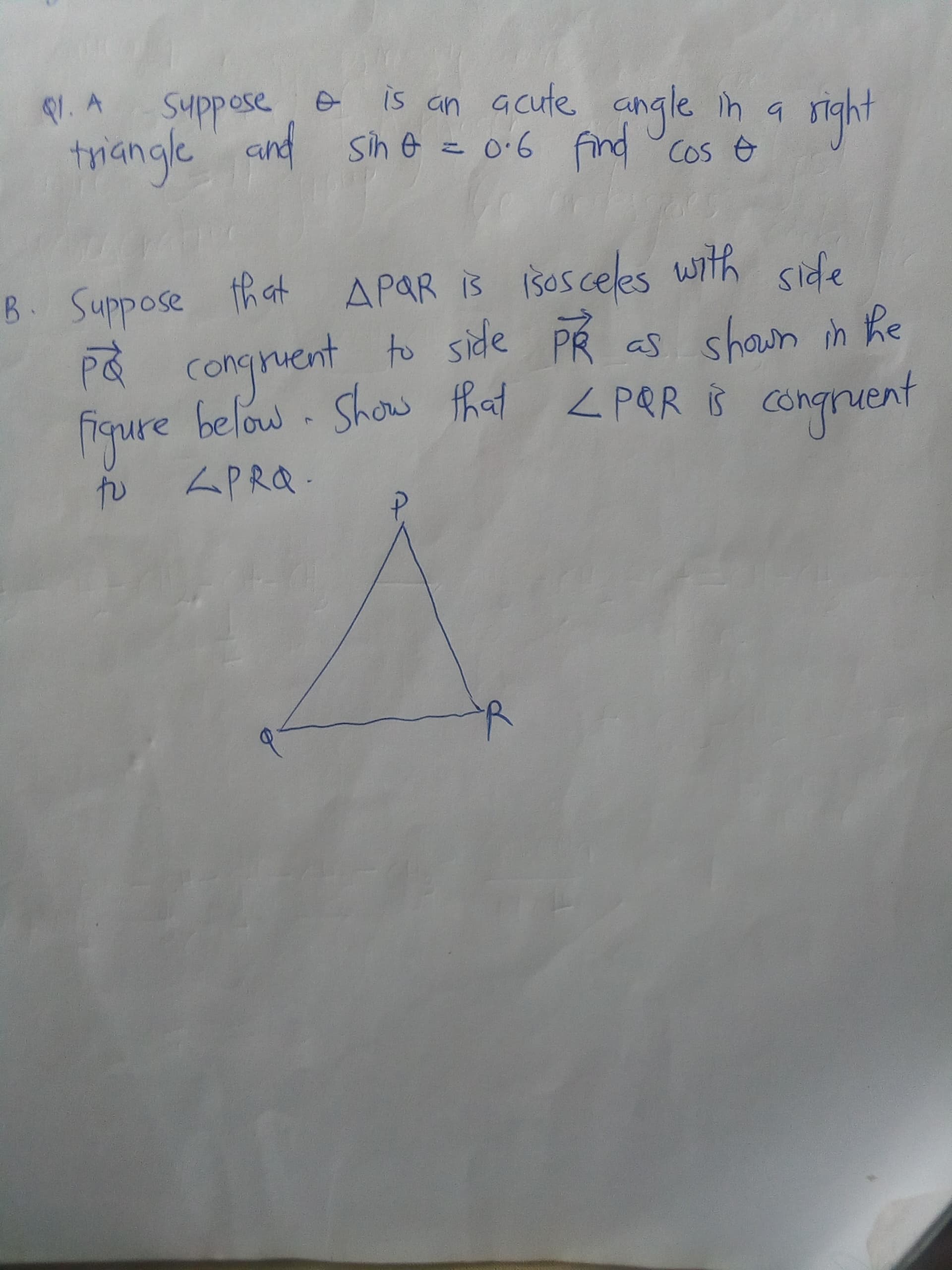 is an acute angle
right
e
. A
Suppose
in a
triangle and sih e = 0·6
find Cos
s &
