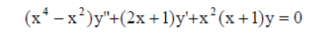 (x² − x²)y"+(2x+1)y'+x²(x + 1) = 0