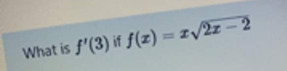 What is f'(3) if f(z) = z/2z -2
