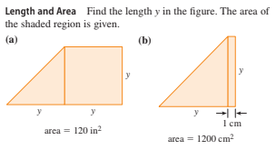 Length and Area Find the length y in the figure. The area of
the shaded region is given.
(a)
(b)
y
y
y
1 cm
area = 120 in2
area = 1200 cm?
