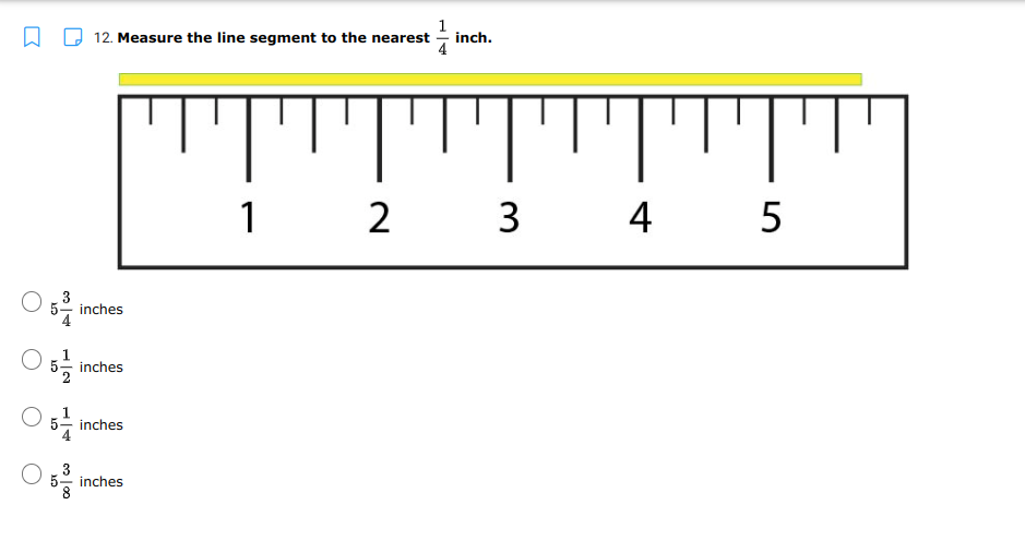 12. Measure the line segment to the nearest -
1
inch.
"'וTייח
1
2 3 4 5
inches
5등 inches
inches
3
inches
8,
m 00
