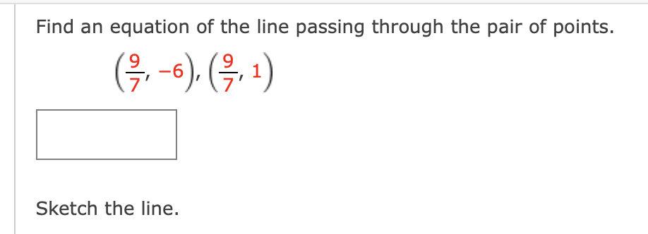 Find an equation of the line passing through the pair of points.
G, -6). (3 1)
Sketch the line.
