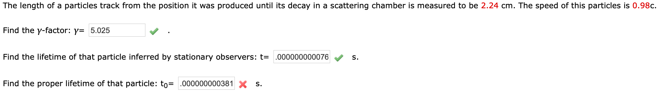 Find the proper lifetime of that particle: to= .000000000381 X s.
