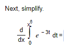 Next, simplify.
- 3t
dt =
dx
