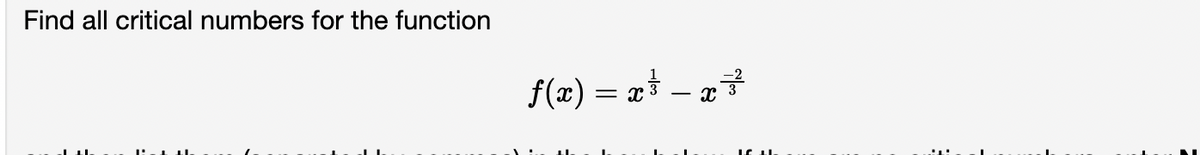 Find all critical numbers for the function
f(x) = a – x?

