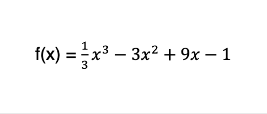 f(x) = x3 – 3x? + 9x – 1
