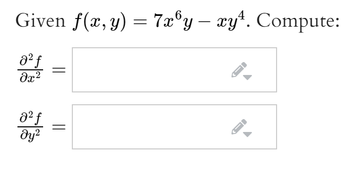 Given f(x, y) = 7x°y – xy*. Compute:
-
a² f
||

