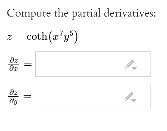 Compute the partial derivatives:
z = coth(x'y)
dz
dz
||

