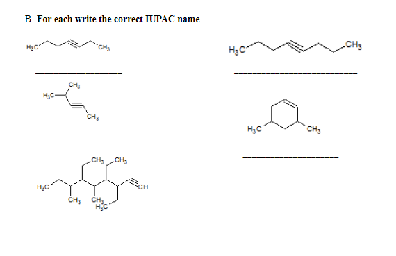 B. For each write the correct IUPAC name
H3C
CH3
CH3
CH3
CH3
CH3
H3C
