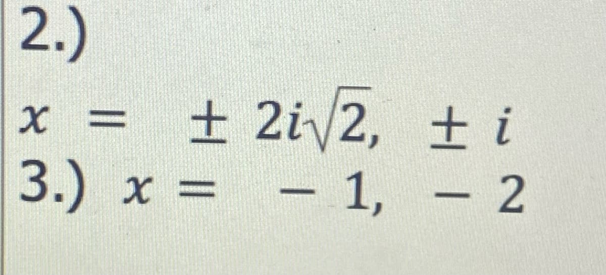 2.)
± 2i/2, ± i
– 1,
%3D
3.)
2.
||
