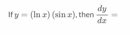dy
If y = (In x) (sinx), then
dx
