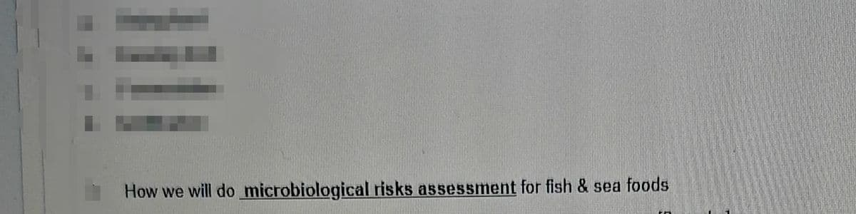 How we will do microbiological risks assessment for fish & sea foods

