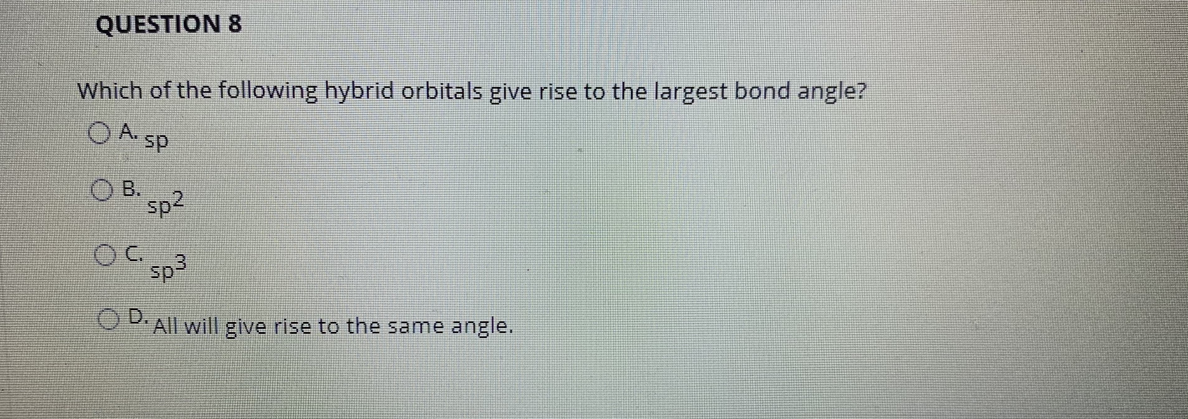 Which of the following hybrid orbitals give rise to the largest bond angle?
