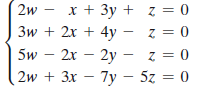 2w - х+ 3у +
Зw + 2x + 4у — z 3D 0
z = 0
5w - 2x - 2y — г%3D 0
2w + 3x – 7y – 5z = 0
