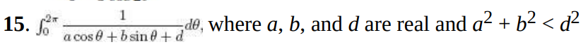 1
15. *
de, where a, b, and d are real and a2 + b2 < d²
a cos e+bsine+d
