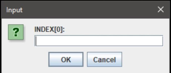 Input
INDEX[0]:
OK
Cancel
