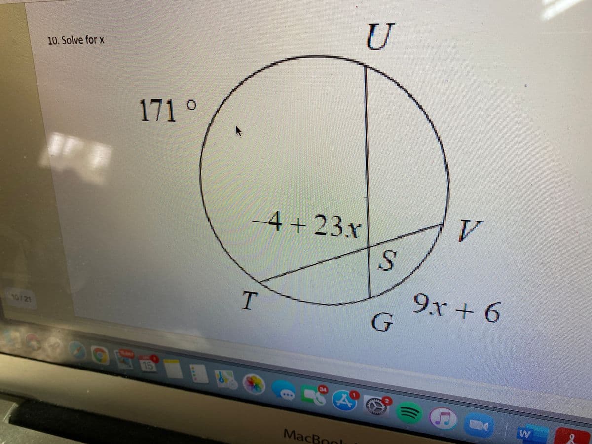 U
10. Solve for x
171
°
-4 +23x
9x + 6
T.
10/21
.647
15
34
MacBool
