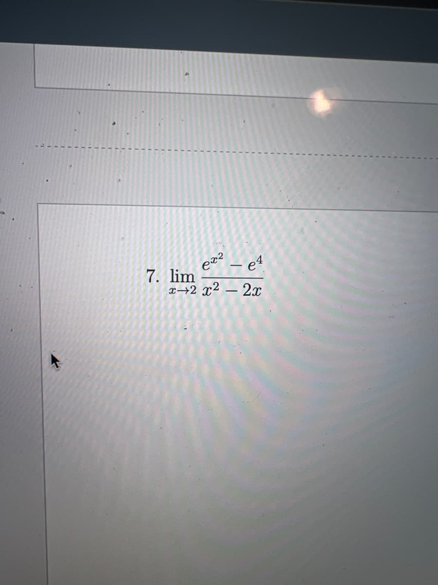 e4
x 2 x² - 2x
7. lim
ලද?