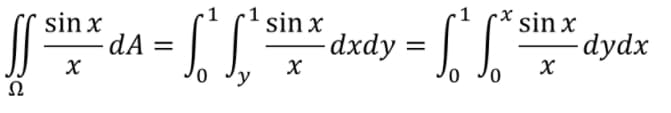 dxdy = .
sin x
dydx
sin x
sin x
·dA =
X
Ω

