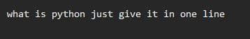 what is python just give it in one line
