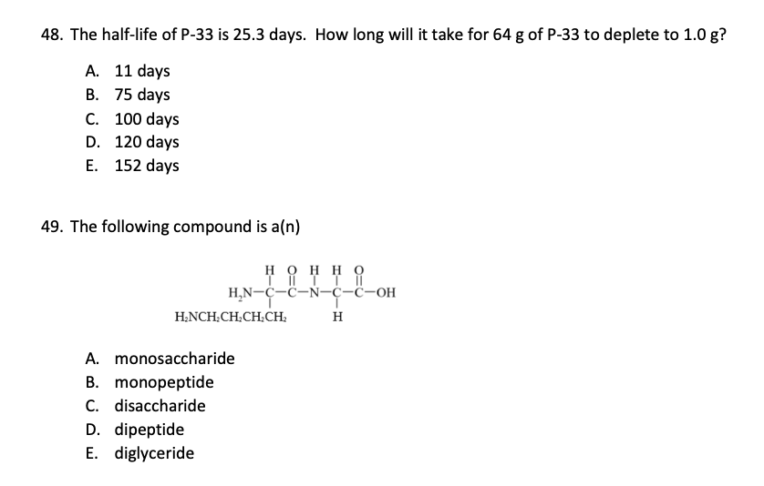 49. The following compound is a(n)
нонно
H,N-C-ċ-Ñ¬ċ-ċ-OH
H;NCH;CH;CH;CH;
H
A. monosaccharide
B. monopeptide
C. disaccharide
D. dipeptide
E. diglyceride
