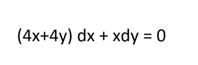 (4x+4y) dx + xdy = 0