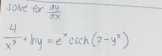 SOve for dy
x3+ hy = e*csch (2-y²)
