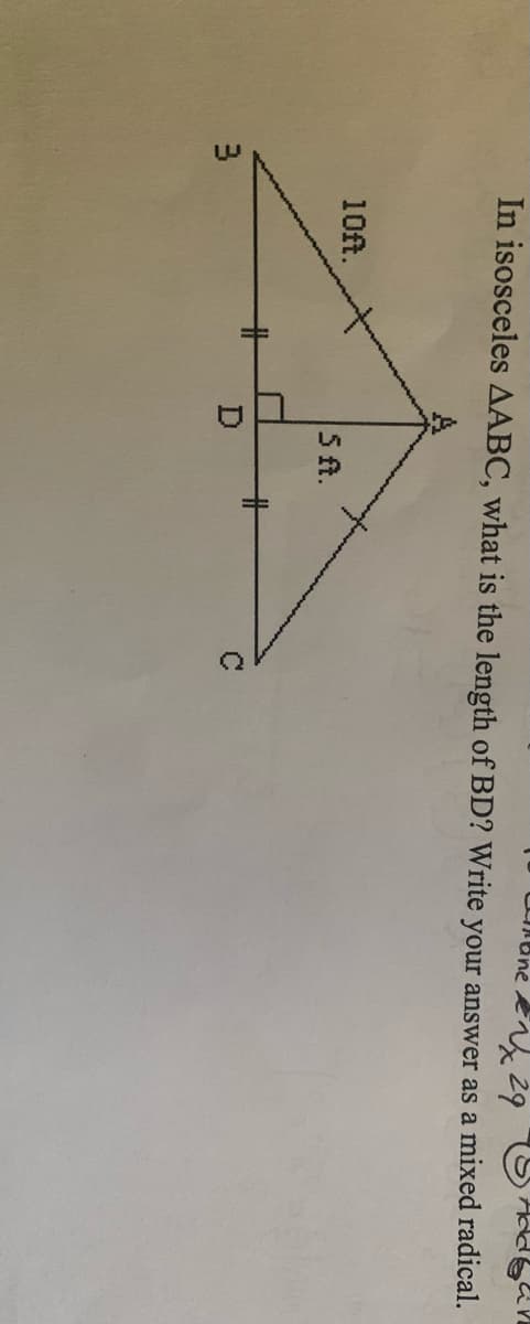 In isosceles AABC, what is the length of BD? Write your answer as a mixed radical.
10ft.
5 ft.

