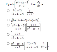 dy
Ify드a2-4x-의. then.
dx
x2
2x-2)
2-4x-5
einz2-4x-5)- In(z+2)].
x2-4x-5
x2
x2-4x-5
x 2
x 2
2-4x-5
x2-4x-5 2(x-2)
x2-4x-5 x+2
x+2
