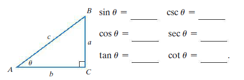B sin 0 =
csc e =
cos 0 =
sec 0 =
a
tan 0
cot 0
A
C
