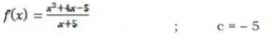 f(x) :
²+4x-5
a+5
c = - 5
