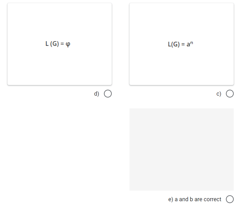 L (G) = 4
L(G) = a"
d)
c)
e) a and b are correct
