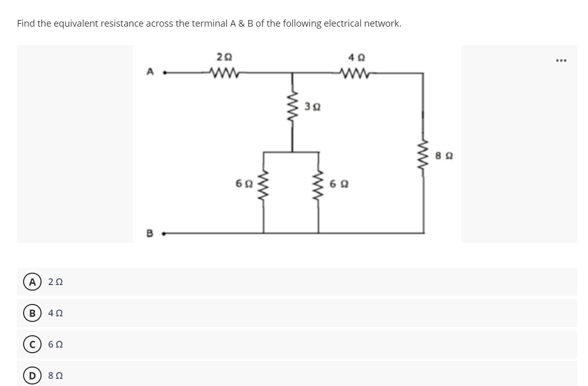 Find the equivalent resistance across the terminal A & B of the following electrical network.
A
ww
B
A
D
