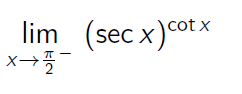 cot.
lim (sec x)cot×
x-→

