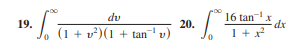 16 tanx dx
1 + x
dv
20.
19.
(1 + v*)(1 + tan)
