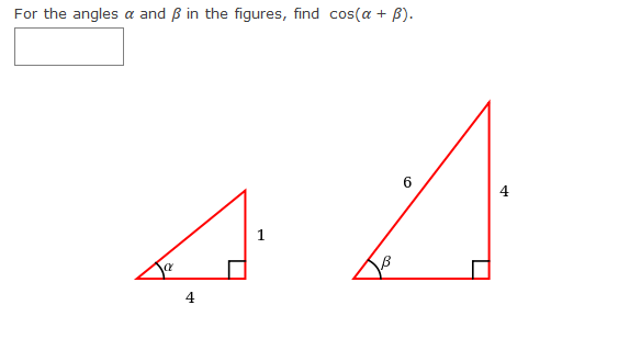 For the angles a and ß in the figures, find cos(a + B).
6
4
