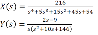 216
X(s) =
s4+5s3+15s2+45s+54
2s-9
Y(s)
s(s2+10s+146)
