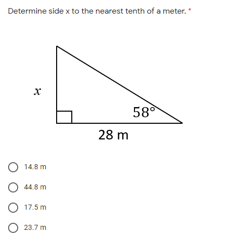 Determine side x to the nearest tenth of a meter.
58°
28 m
14.8 m
44.8 m
O 17.5 m
О 23.7 m
