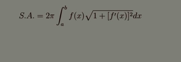 S.A. = 27
f (x) /1+[f'(x)]²dx
